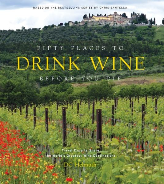 Fifty Places to Drink Wine Before You Die Book