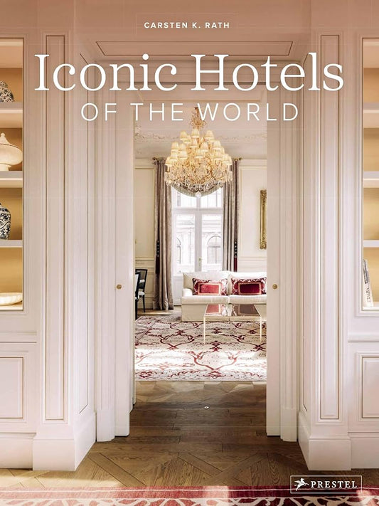 Iconic Hotels of the World Book
